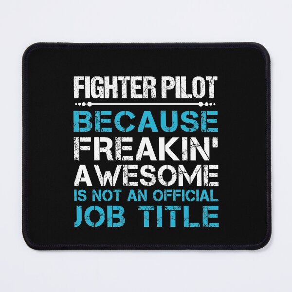 Item preview, Fighter Pilot T Shirt - Freaking Awesome Gift Item Tee designed and sold by eaneyjulie.