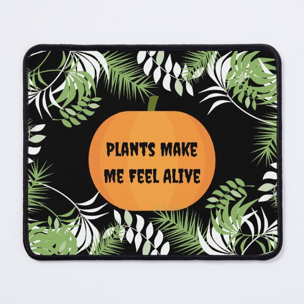 Item preview, Plants Make Me Feel Alive Halloween 2023 designed and sold by Pawn Shop JB.