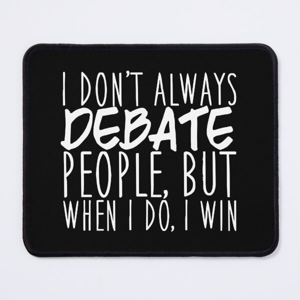 Item preview, Funny Debate Team Winner Quote designed and sold by Epic Love Designs.