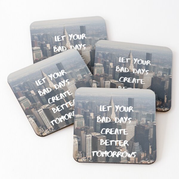 Item preview, Let Your Bad Days Create Better Tomorrows designed and sold by TheTenPrints.