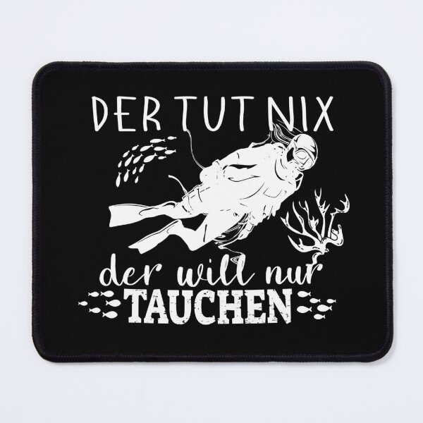 Item preview, He doesn't do anything, he just wants to dive diver saying design designed and sold by brunsch-print.