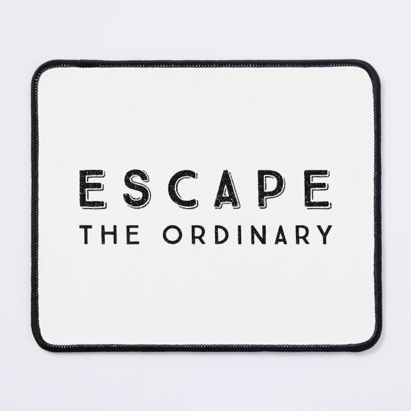 Item preview, Escape The Ordinary designed and sold by ZoollGraphics.