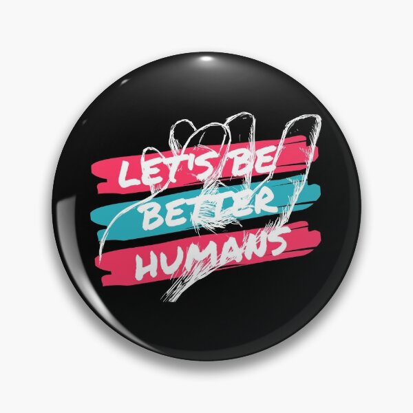Aperçu de l'œuvre Soyons de meilleurs humains créée et vendue par TheCapsLock.