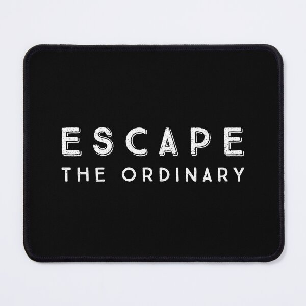 Item preview, Escape The Ordinary designed and sold by ZoollGraphics.