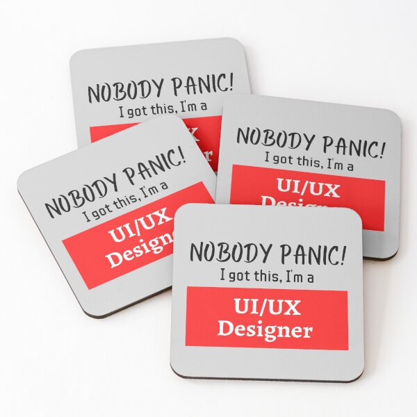 Item preview, Nobody panic ! I got this I'm a UI UX Designer designed and sold by 1M4NE.