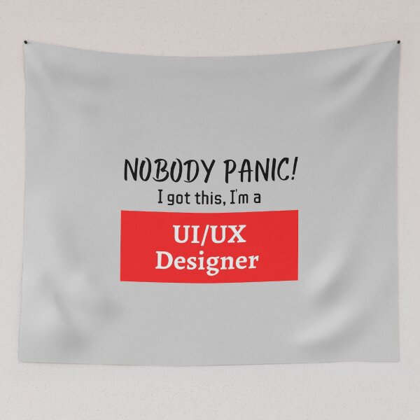 Item preview, Nobody panic ! I got this I'm a UI UX Designer designed and sold by 1M4NE.