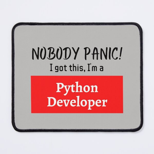 Item preview, Nobody panic ! I got this I'm a Python Developer designed and sold by 1M4NE.
