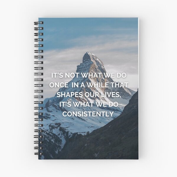 Item preview, It's Not What We Do Once In A While That Shapes Our Lives, It's What We Do Consistently designed and sold by TheTenPrints.