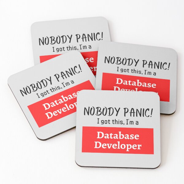 Item preview, Nobody panic ! I got this I'm a Database Developer designed and sold by 1M4NE.