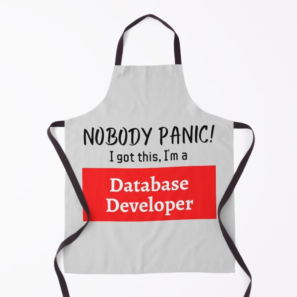 Item preview, Nobody panic ! I got this I'm a Database Developer designed and sold by 1M4NE.