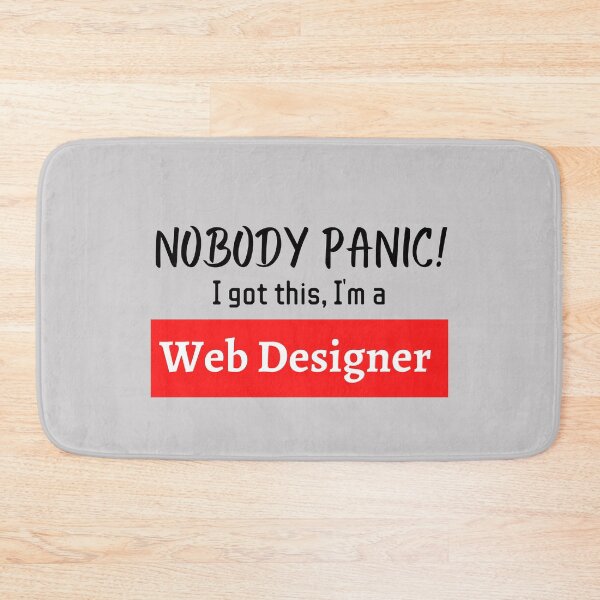 Item preview, Nobody panic ! I got this I'm a Web Designer designed and sold by 1M4NE.