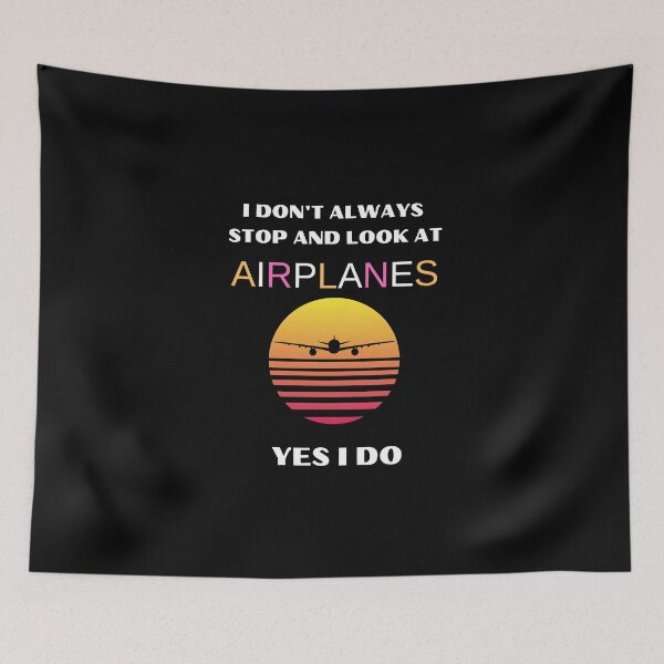 Item preview, Copy of  I Don't Always Stop And Look At Airplanes  Yes I Do Essential Design - Birthday or Christmas Gift For Airplane Lovers For Pilots For Cabin Crew Members For Best Friends designed and sold by Harmonystore.