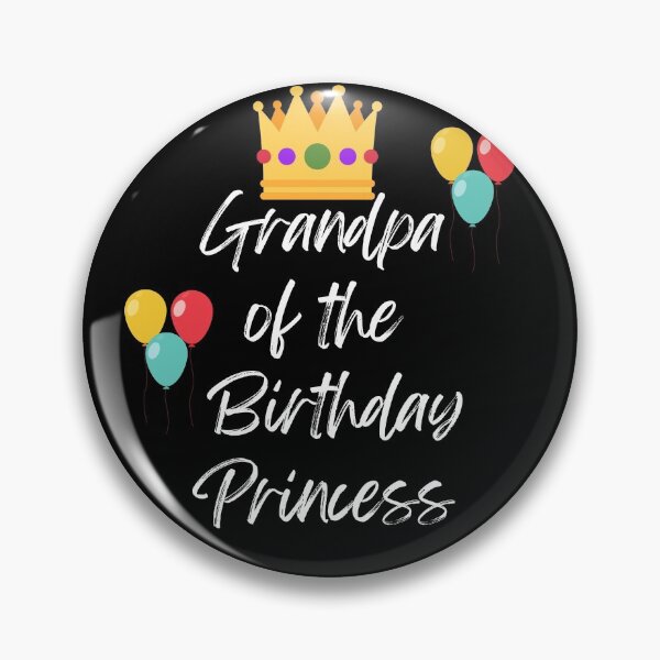 Item preview, Grandpa of the Birthday Princess designed and sold by Peter Stawicki.