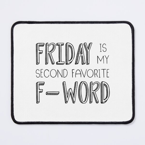 Item preview, Friday Is My Second Favorite F-Word designed and sold by ZoollGraphics.