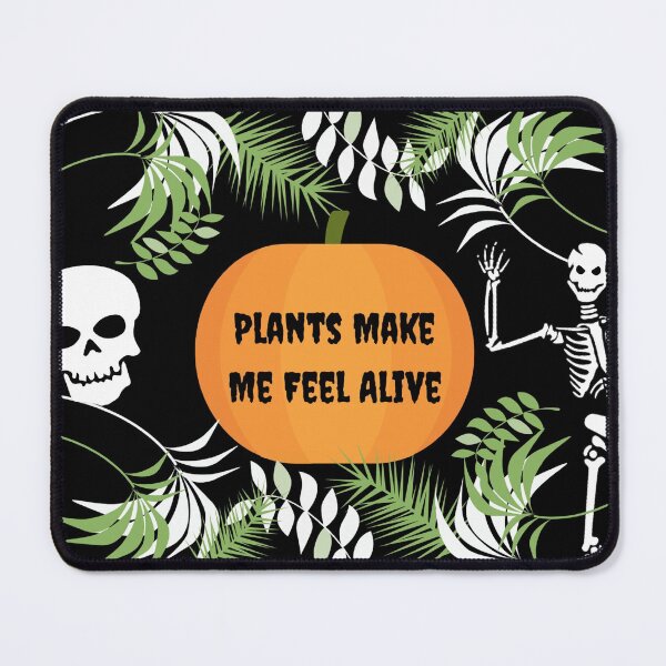 Item preview, Plants Make Me Feel Alive Halloween 2023 designed and sold by Pawn Shop JB.