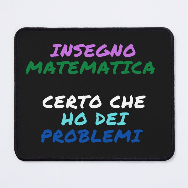 Item preview, Insegno matematica certo che ho dei problemi designed and sold by omaeth303.