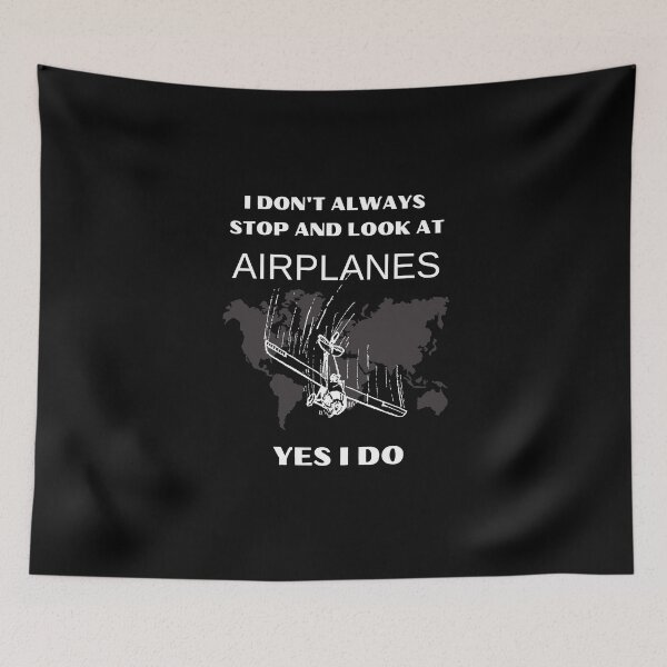 Item preview, I Don't Always Stop And Look At Airplanes  Yes I Do Essential Design - Birthday or Christmas Gift For Airplane Lovers For Pilots For Cabin Crew Members For Best Friends designed and sold by Harmonystore.