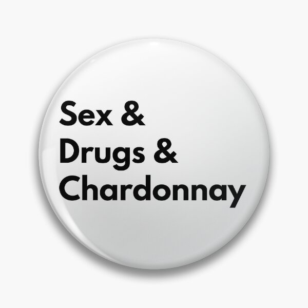 Item preview, Sex, Drugs and Chardonnay designed and sold by recuni.