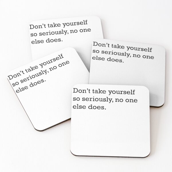 Item preview, Dont Take Yourself So Seriously designed and sold by AmberSiraj.