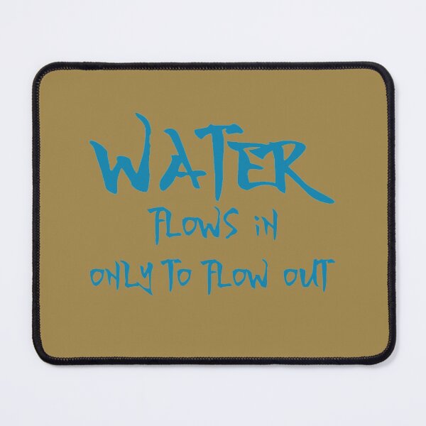 Item preview, Water Flows In Only To Flow Out designed and sold by eden1472.