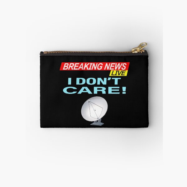 Item preview, Breaking News I Don't Care  designed and sold by david parry.