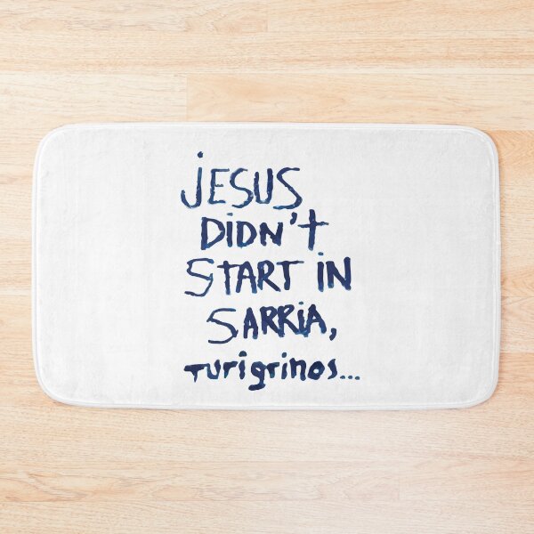 Item preview, Jesus didn't start in Sarria, Turigrinos designed and sold by Caminovi.