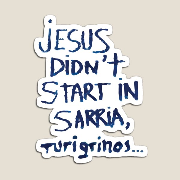 Artikel-Vorschau von Jesus begann nicht in Sarria, Turigrinos, designt und verkauft von Caminovi.