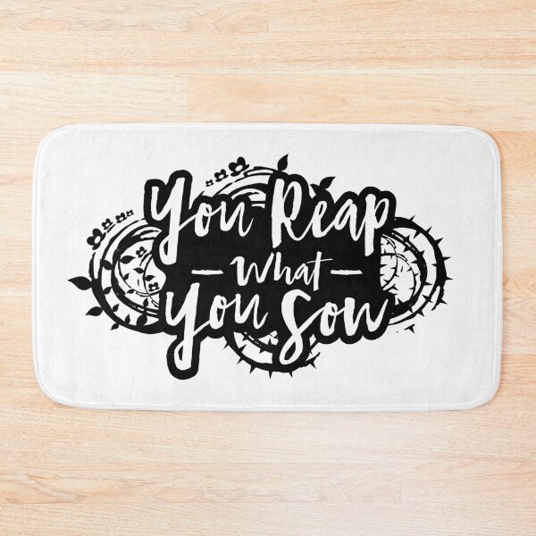 Item preview, YOU REAP WHAT YOU SOW (WHITE) designed and sold by AnaelDraw.