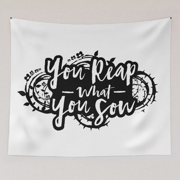 Item preview, YOU REAP WHAT YOU SOW (WHITE) designed and sold by AnaelDraw.