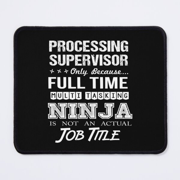 Item preview, Processing Supervisor T Shirt - Multitasking Ninja Job Gift Item Tee designed and sold by erstrudy75.