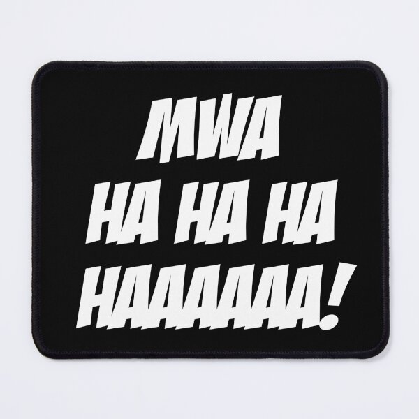 Item preview, Mwa Ha Ha Ha Haaaaaa! designed and sold by Good-Looking Corpse.