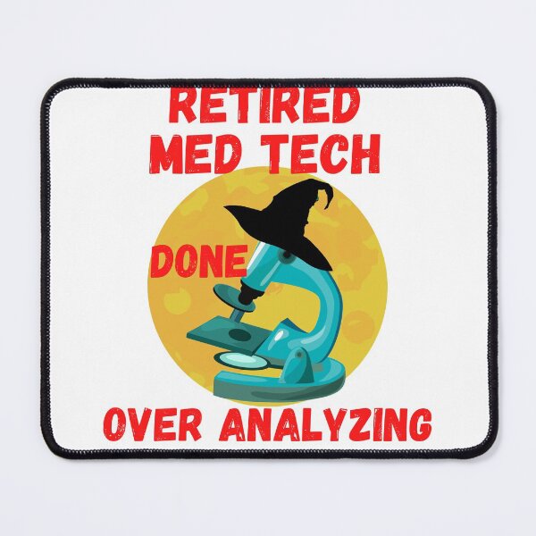 Item preview, RETIRED MED TECH DONE OVER ANALYZING MEDICAL LABORATORY SCIENTIST designed and sold by Hippiesole.