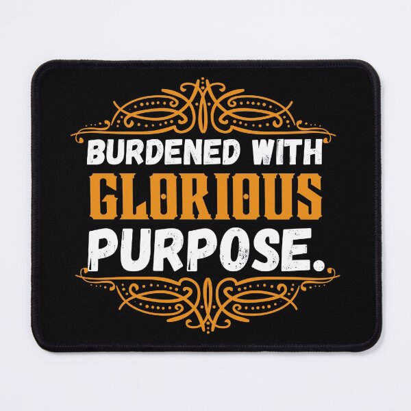 Item preview, Burdened With Glorious Purpose designed and sold by ronaldsonou.