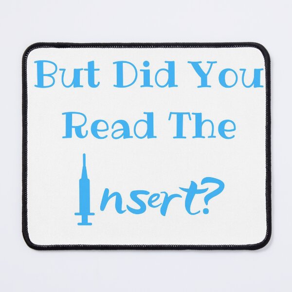 Item preview, But Did You Read The Insert? Medical Freedom Stop The Mandates designed and sold by MamaSweetea.