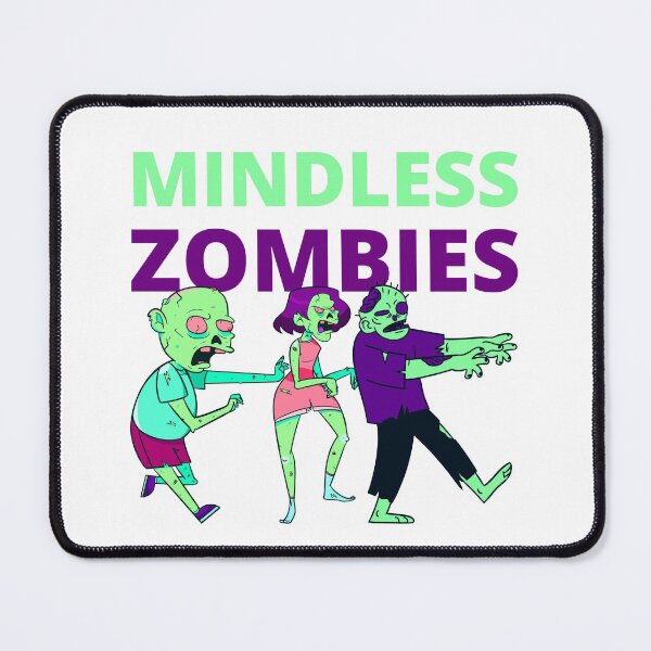 Item preview, MINDLESS ZOMBIES designed and sold by wildwhimsical.