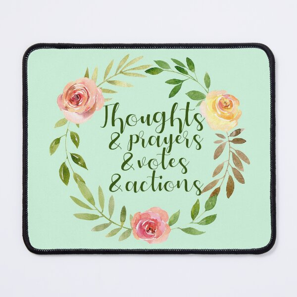 Item preview, Thoughts and Prayers and Votes and Action Political Resist designed and sold by Epic Love Designs.