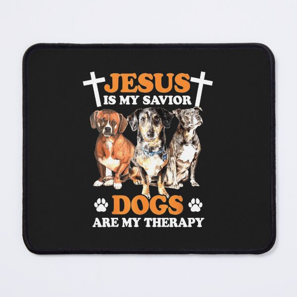 Item preview, Jesus Is My Savior Dogs Are My Therapy designed and sold by JudithPre11.