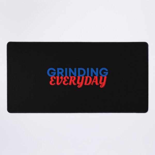 Item preview, GRINDING EVERYDAY designed and sold by Wise-Words-4U.