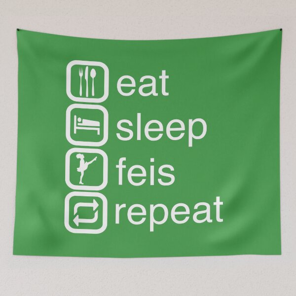 Item preview, Eat Sleep Feis Repeat designed and sold by hailish.