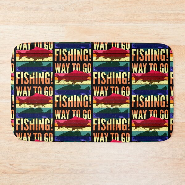 Item preview, Way To Go, Fishing! designed and sold by SUNarea.