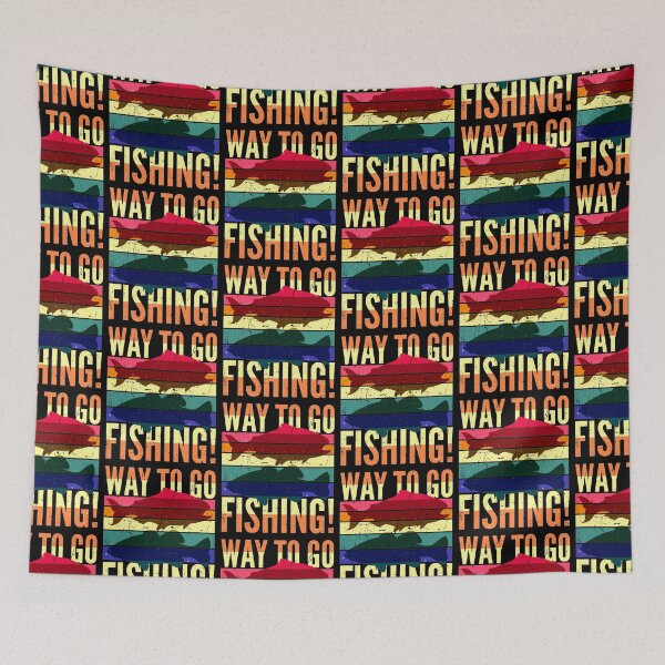 Item preview, Way To Go, Fishing! designed and sold by SUNarea.