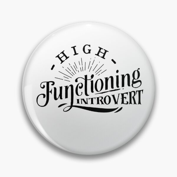 Item preview, High functioning introvert - Funny men’s and women’s introvert sayings designed and sold by Designs Of all kinds.