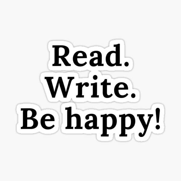 Read Write Be Happy Sticker