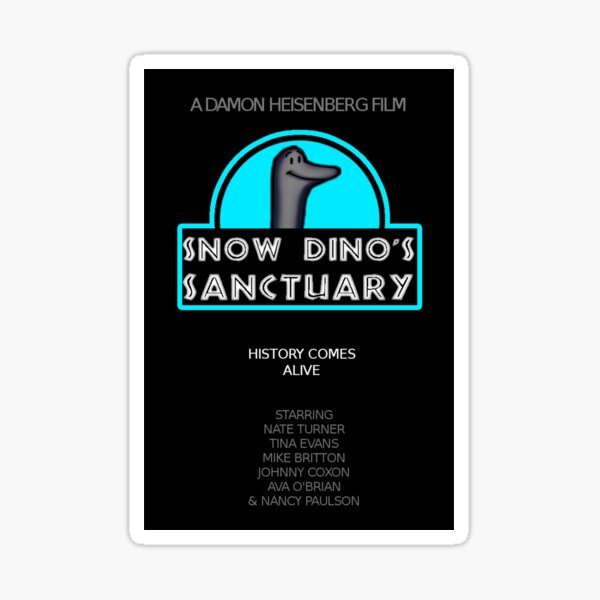 Snow Dino's Sanctuary Poster Sticker