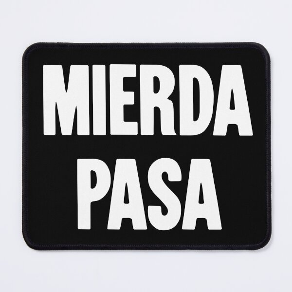 Item preview, Mierda Pasa (Shit Happens In Spanish) designed and sold by Good-Looking Corpse.