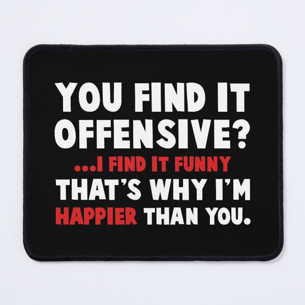 Item preview, You Find It Offensive? I Find It Funny Humorous  designed and sold by DamnGoodDesign.