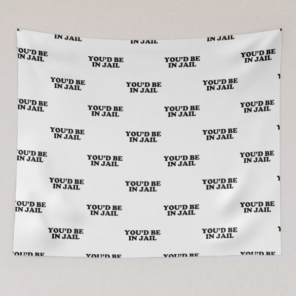 Item preview, YOU'D BE IN JAIL designed and sold by cpinteractive.