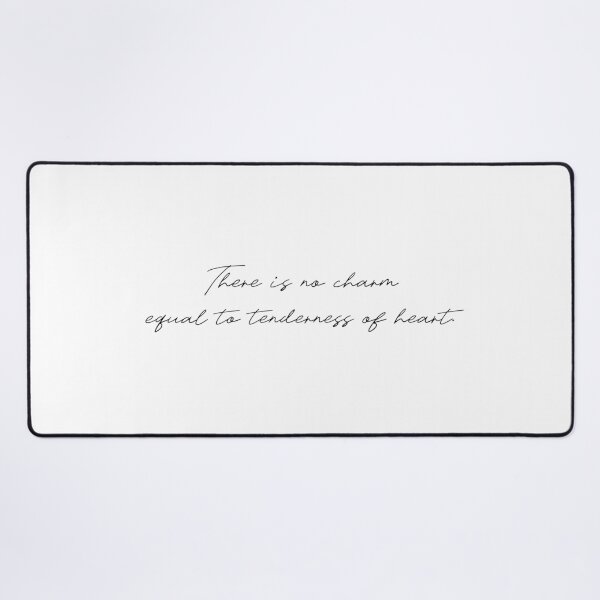 Item preview, There is no charm equal to tenderness of heart, Jane Austen designed and sold by Simple Soul.