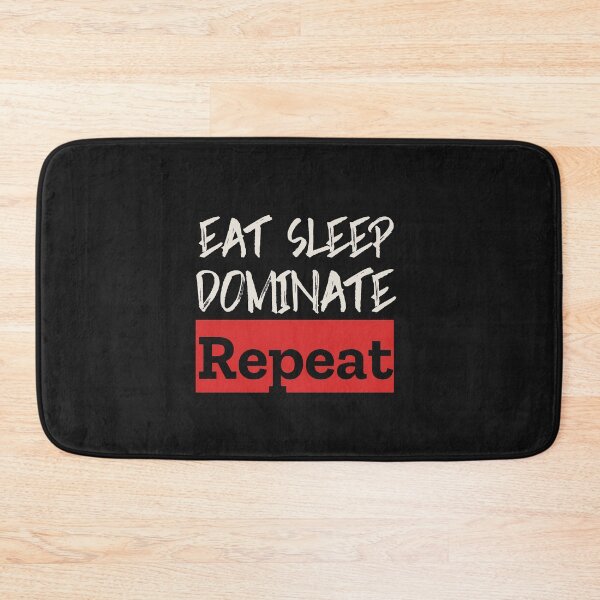 Item preview, Eat sleep dominate repeat designed and sold by laila7534.