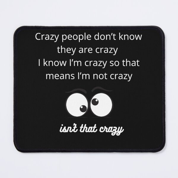 Item preview, Who’s crazy? Not me designed and sold by Teddybear-2021.